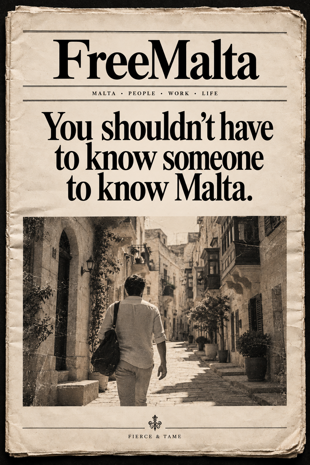 FreeMalta newspaper front page: You shouldn't have to know someone to know Malta